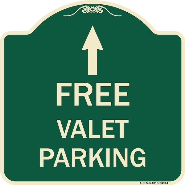 Signmission Free Valet Parking with Ahead Arrow Heavy-Gauge Aluminum Architectural Sign, 18" x 18", G-1818-23944 A-DES-G-1818-23944 - main
